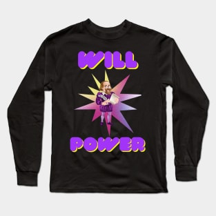 Will Power Long Sleeve T-Shirt